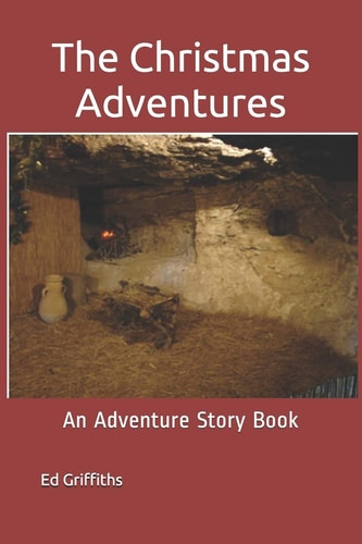 The Christmas Adventures An Adventure Story Book