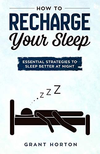 How To Recharge Your Sleep Essential Strategies To Sleep Better At Night