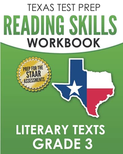 TEXAS TEST PREP Reading Skills Workbook Literary Texts Grade 3 Preparation for the STAAR Reading Tests