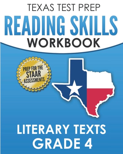 TEXAS TEST PREP Reading Skills Workbook Literary Texts Grade 4 Preparation for the STAAR Reading Tests