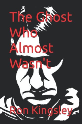 The Ghost Who Almost Wasn't