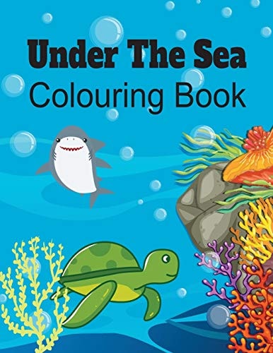 Under the Sea Colouring Book Ocean Creatures Activity Book for Girls & Boys. Large Paperback