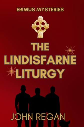 The Erimus Mysteries The Lindisfarne Liturgy