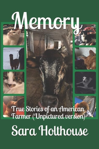 Memory True Stories of an American Farmer (Unpictured Version)