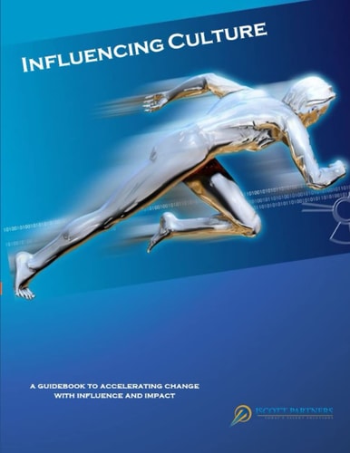 Influencing Culture Accelerating Change with Influence and Impact