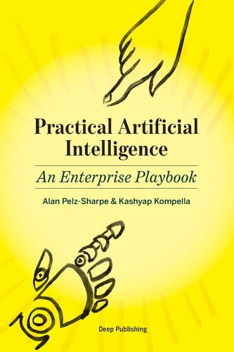 Practical Artificial Intelligence An Enterprise Playbook