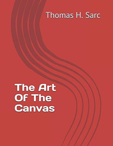 The Art of the Canvas Works by Artist Thomas Sarc