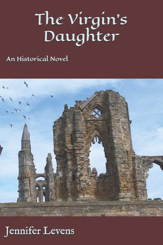 The Virgin's Daughter An Historical Novel