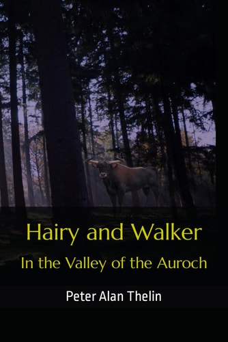 Hairy and Walker In the Valley of the Auroch