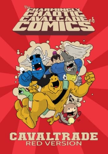 Charmingly Chaotic Cavalcade of Comics Cavaltrade - Red Version