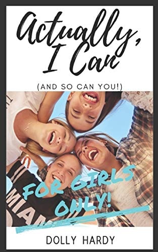 Actually, I Can (and So Can You) For Girls Only!