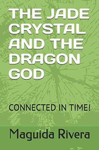The Jade Crystal and the Dragon God Connected in Time!