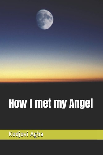 How I Met My Angel