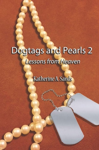 Dogtags and Pearls 2 Lessons From Heaven