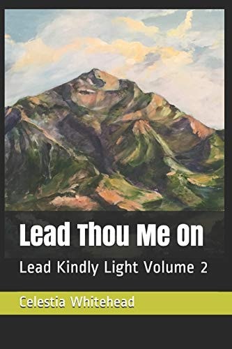 Lead Thou Me On Lead Kindly Light Volume 2