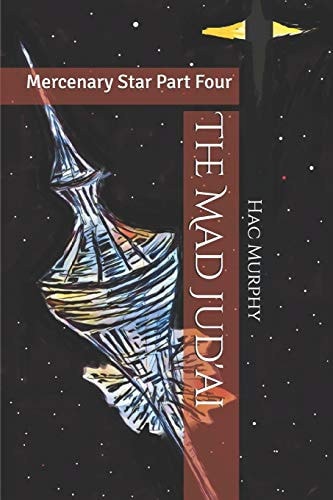 The Mad Jud'ai Mercenary Star Part Four