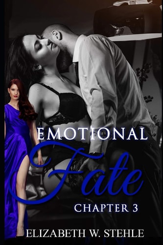 The Emotional Fate 3 Explicit Steamy Romance Story with My Boss (Sexy and Dirty)