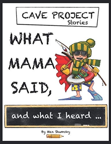 What Mama Said And What I Heard...