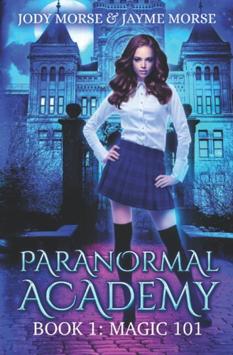 Paranormal Academy Book 1 Magic 101