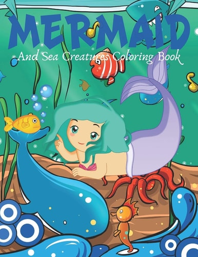 Mermaid and Sea Creatures Coloring Book Cute Nautical Themed Coloring, Dot to Dot, and Word Search Puzzles Provide Hours of Fun For Creative Young Children