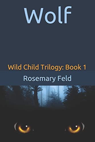 Wolf Wild Child Trilogy Book 1