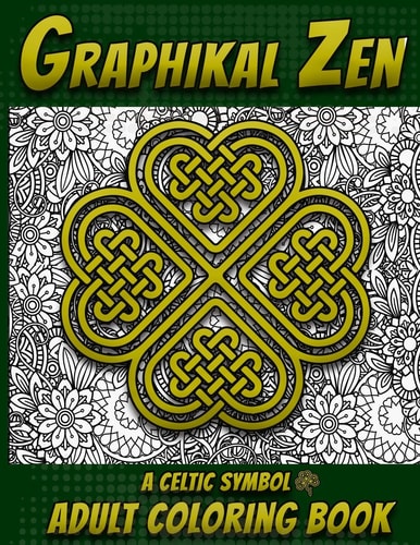 Graphickal Zen A Celtic Symbol Adult Coloring Book