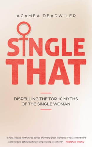 Single That Dispelling The Top 10 Myths Of The Single Woman