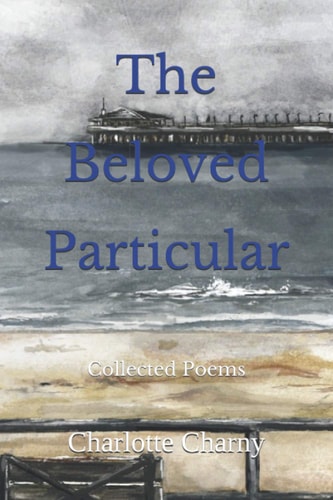 The Beloved Particular Collected Poems
