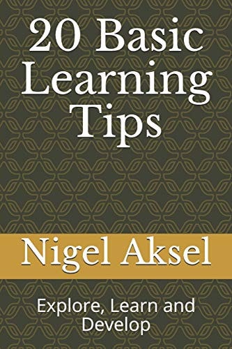 20 Basic Learning Tips Explore, Learn and Develop