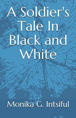 A Soldiers Tale In Black and White