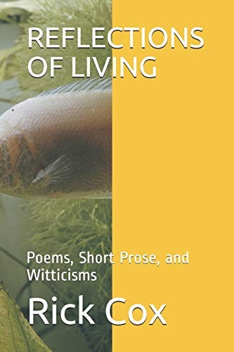 Reflections of Living Poems, Short Prose, and Witticisms