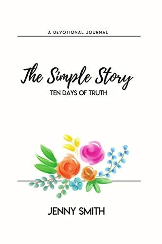 The Simple Story Ten Days of Truth