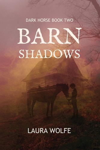 Barn Shadows Dark Horse, Book Two