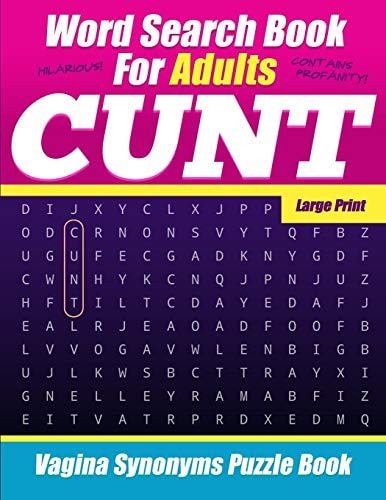 Word Search Book For Adults - Cunt - Large Print - Vagina Synonyms Puzzle Book NSFW Sweary Cuss Words