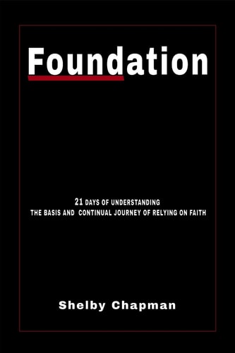 Foundation 21 Days of Understanding the Basis and Continual Journey of Relying on Faith