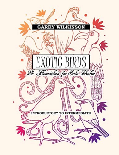 Exotic Birds 24 Flourishes for Solo Violin