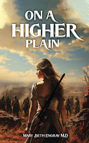 On a Higher Plain The Story of Eliza Spalding and the Whitman Massacre