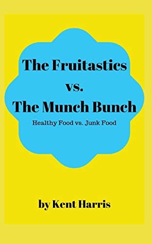 The Fruitastics Vs. The Munch Bunch Health Food Vs. Junk Food