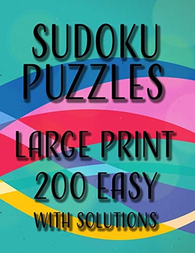 Sudoku Puzzles Large Print 200 Easy With Solutions One Puzzle Per Page, Easy to Read Large Numbers, Room For Notes, Great For Adults, Kids, Teens and Seniors