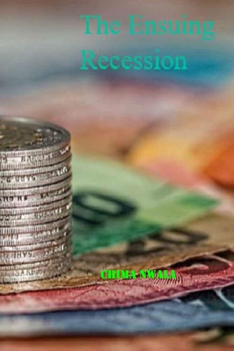 The Ensuing Recession How to Ride The Entrepreneur and Cryptocurrency Ecosystem During The Economic Tsunami