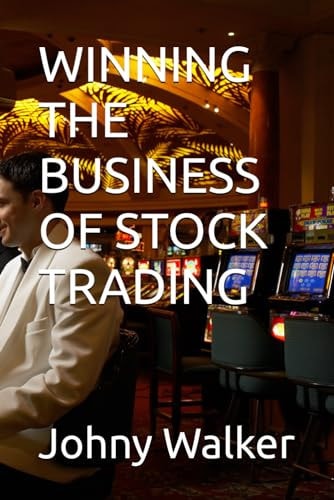 Winning the Business of Stock Trading