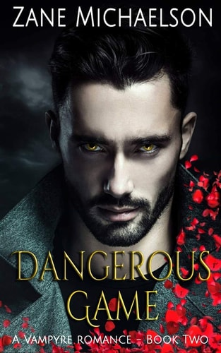 A Vampyre Romance - Book Two Dangerous Game