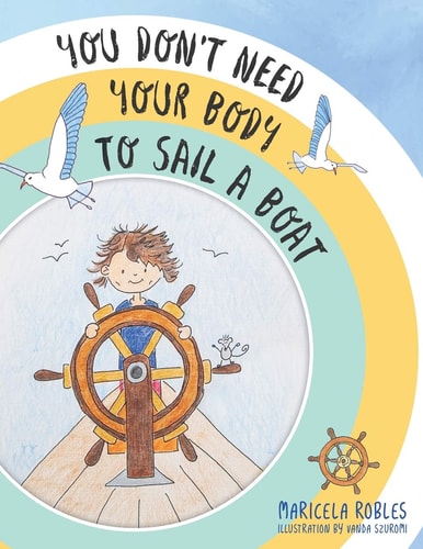 You Don't Need Your Body to Sail a Boat A Pirate Adventure Story That Helps Parents Introduce Their Children to Meditation
