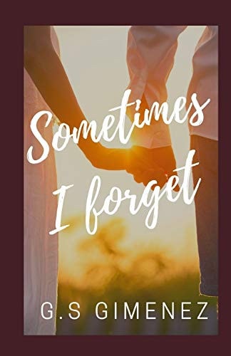 Sometimes I Forget
