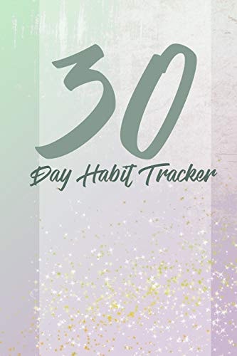 30 Day Habits Tracker 100 Pages, 1 Habit Per Page, Start Your Journey Today!