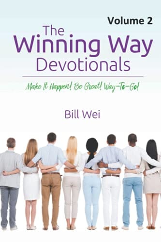The Winning Way Devotionals - Volume 2 Make It Happen! Be Great! Way-To-Go!