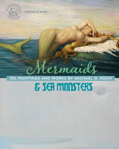 Mermaids & Sea Monsters Oil Paintings and Works by Michael D. Koch