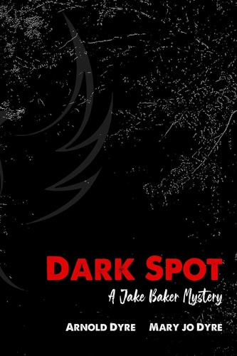 Dark Spot A Jake Baker Mystery