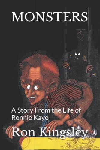 Monsters A Story From the Life of Ronnie Kaye