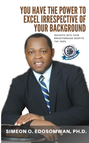 You Have The Power To Excel Irrespective Of Your Background Insights Into Your Breakthrough Despite the Odds